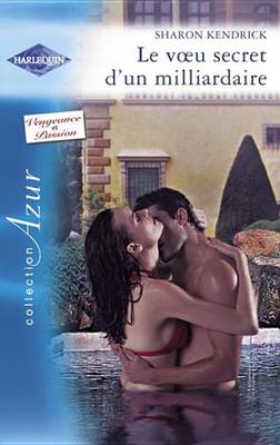 Book cover for Le Voeu Secret D'Un Milliardaire (Harlequin Azur)