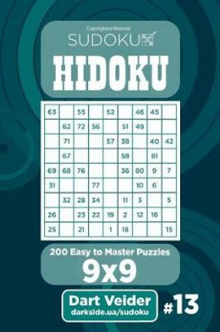 Cover of Sudoku Hidoku - 200 Easy to Master Puzzles 9x9 (Volume 13)