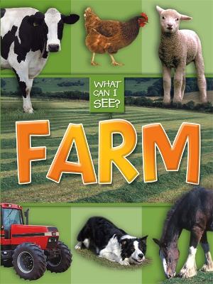 Cover of What Can I See?: Farm