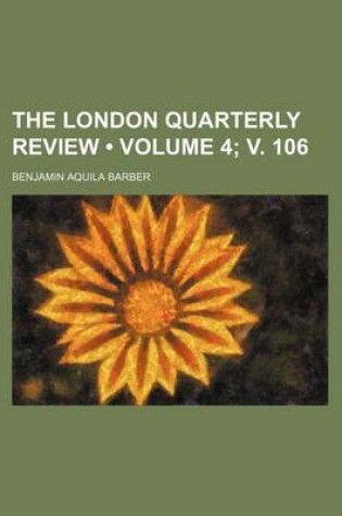 Cover of The London Quarterly Review (Volume 4; V. 106)