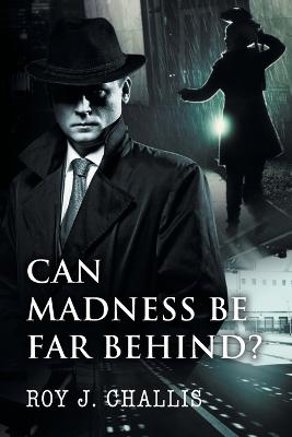 Book cover for Can Madness Be Far Behind?