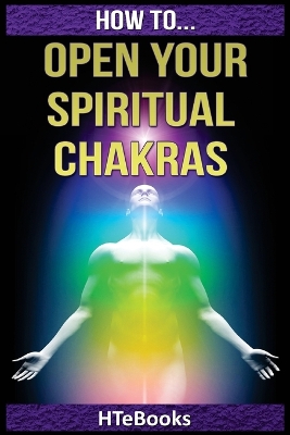 Book cover for How To Open Your Spiritual Chakras