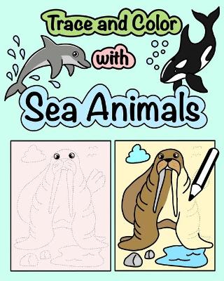 Book cover for Trace and Color with Sea Animals