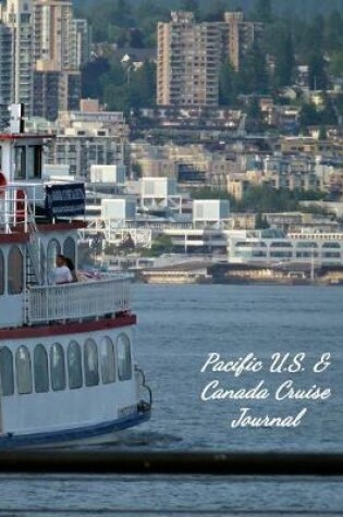 Cover of Pacific U.S. & Canada Cruise Journal