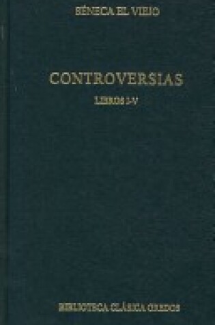 Cover of Controversias - Libros VI-X - Suasorias