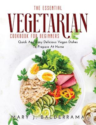 Book cover for The Essential Vegetarian Cookbook for Beginners