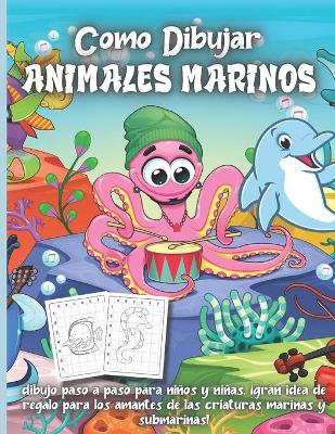 Book cover for Como Dibujar Animales Marinos