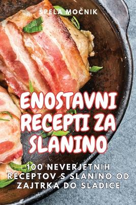 Cover of Enostavni Recepti Za Slanino