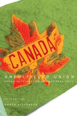 Book cover for Unfulfilled Union, 5th Edition: Canadian Federalism and National Unity