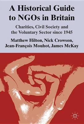 Book cover for Historical Guide to Ngos in Britain, A: Charities, Civil Society and the Voluntary Sector Since 1945
