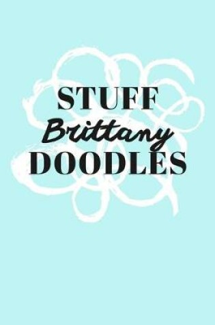 Cover of Stuff Brittany Doodles