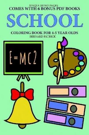 Cover of Coloring Book for 4-5 Year Olds (School)
