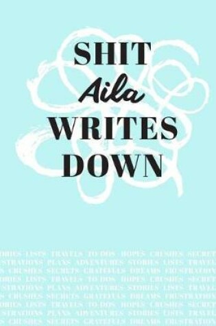Cover of Shit Aila Writes Down