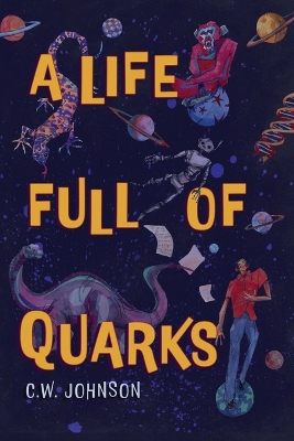 Book cover for A Life Full of Quarks