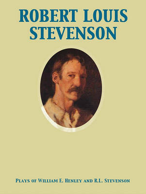 Book cover for Plays of William E. Henley and R.L. Stevenson