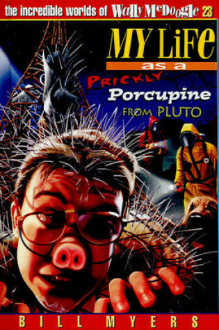 Cover of My Life as a Prickly Porcupine from Pluto