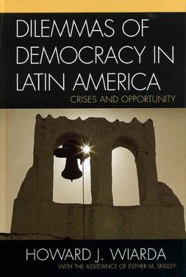 Book cover for Dilemmas of Democracy in Latin America