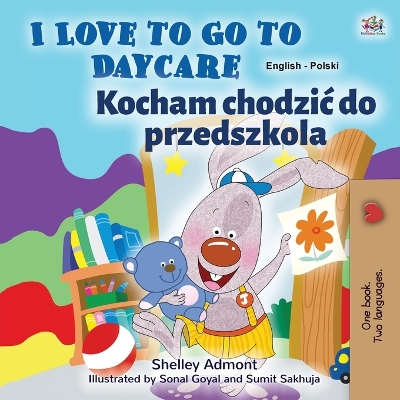 Book cover for I Love to Go to Daycare (English Polish Bilingual Book for Kids)
