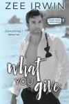 Book cover for What You Give