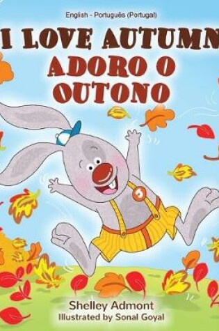 Cover of I Love Autumn (English Portuguese Bilingual Book for Kids - Portugal)