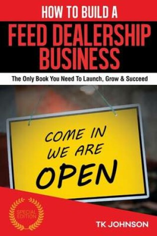 Cover of How to Build a Feed Dealership Business (Special Edition)