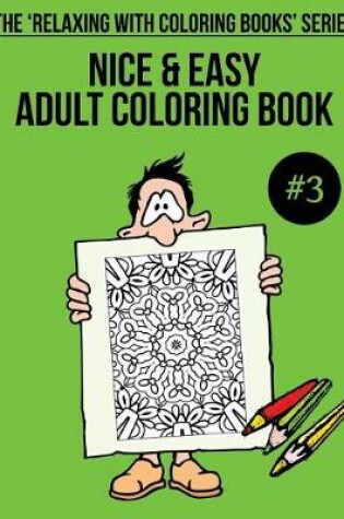 Cover of Nice & Easy Adult Coloring Book #3