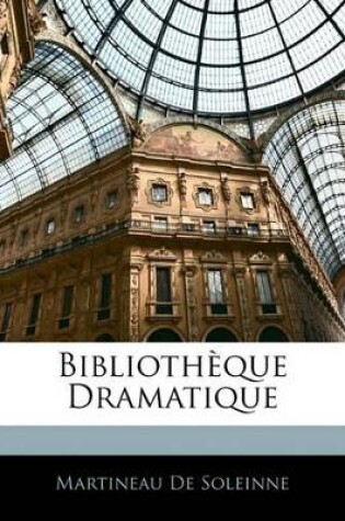 Cover of Bibliothèque Dramatique