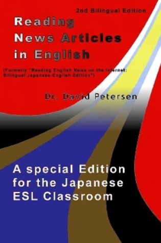 Cover of Reading News Articles in English: A Special Edition for the Japanese ESL Classroom