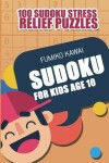 Book cover for Sudoku For Kids Age 10