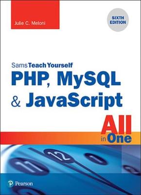 Book cover for PHP, MySQL & JavaScript All in One, Sams Teach Yourself