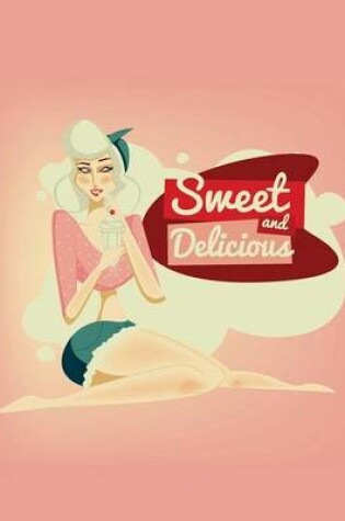 Cover of Sweet and Delicious Pin-up Journal
