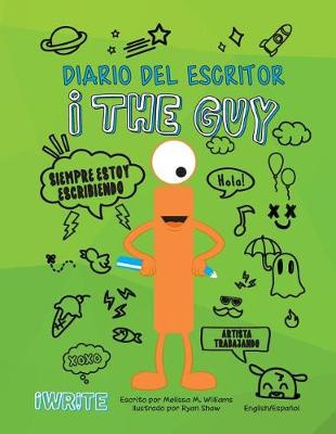 Book cover for I the Guy Diario del Escritor Bilingual (Spanish)