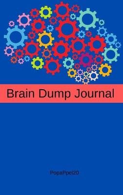 Book cover for Brain Dump Journal Hardcover124 pages6x9