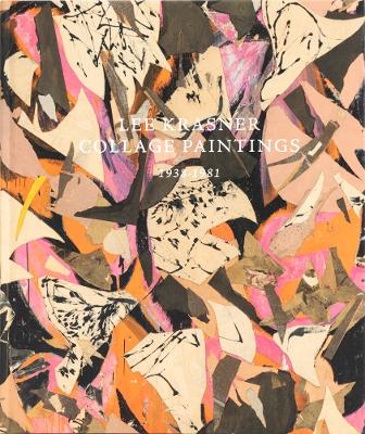 Book cover for Lee Krasner: Collage Paintings 1938–1981