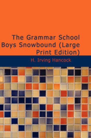 Cover of The Grammar School Boys Snowbound