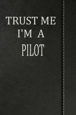 Cover of Trust Me I'm a Pilot