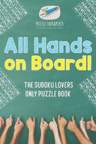 Cover of All Hands on Board! The Sudoku Lovers Only Puzzle Book