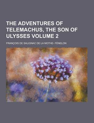 Book cover for The Adventures of Telemachus, the Son of Ulysses Volume 2