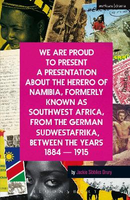 Book cover for We Are Proud To Present a Presentation About the Herero of Namibia, Formerly Known as Southwest Africa, From the German Sudwestafrika, Between the Years 1884 - 1915