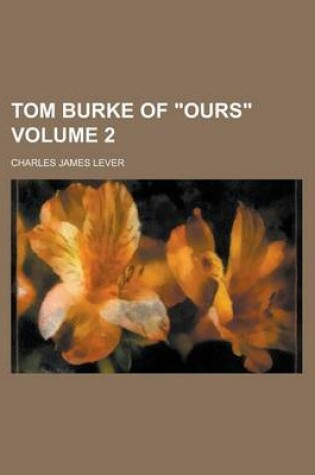 Cover of Tom Burke of "Ours" Volume 2