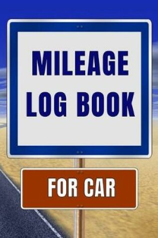 Cover of Mileage Log Book For Car