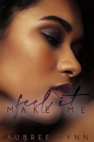 Cover of Make Me Feel It