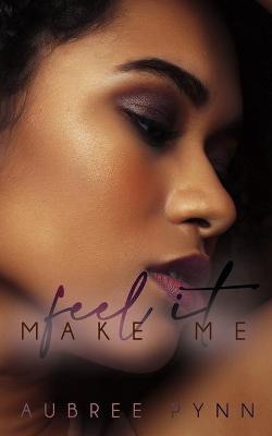Book cover for Make Me Feel It