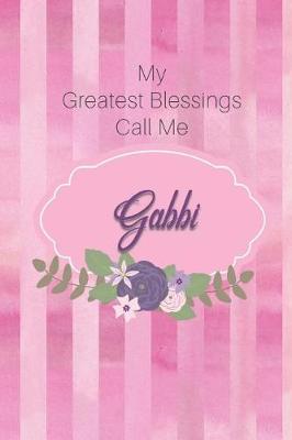 Book cover for My Greatest Blessings Call Me Gabbi