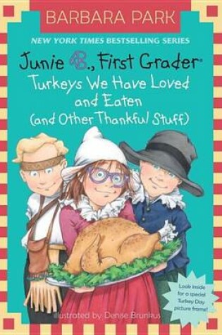 Cover of Junie B. Jones #28: Turkeys We Have Loved and Eaten (and Other Thankful Stuff)