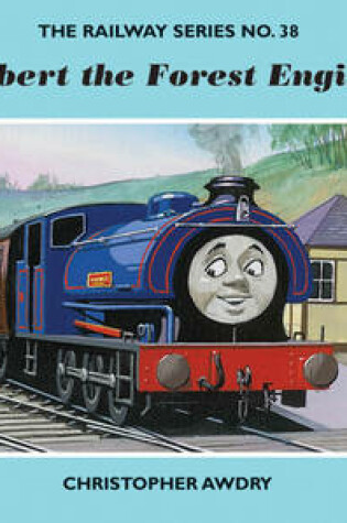 Cover of The Railway Series No. 38: Wilbert the Forest Engine