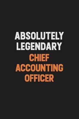 Book cover for Absolutely Legendary Chief Accounting Officer