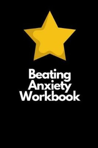 Cover of Beating Anxiety Workbook