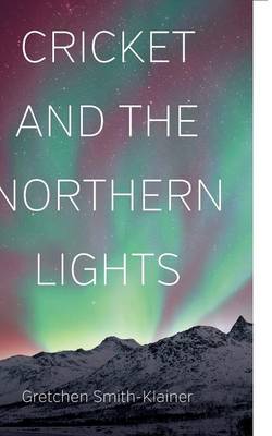 Book cover for Cricket and the Northern Lights