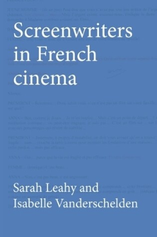 Cover of Screenwriters in French Cinema